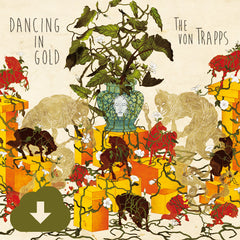 The von Trapps - Dancing in Gold | Digital Download