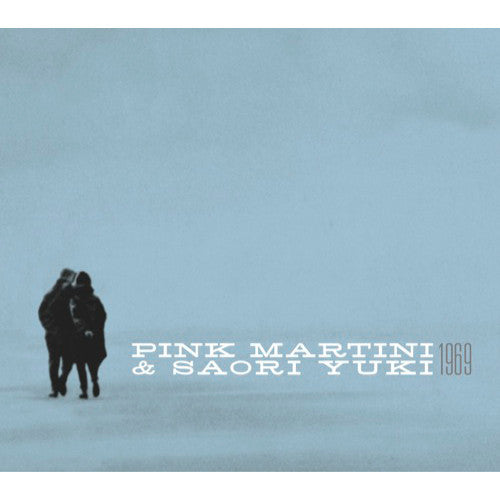 1969: Pink Martini & Saori Yuki | CD