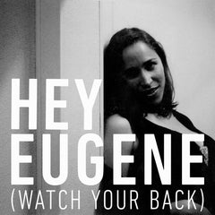 Hey Eugene (Watch Your Back) | Digital Download