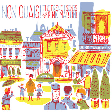 Non ouais!  The French songs of Pink Martini   |   DIGITAL DOWNLOAD